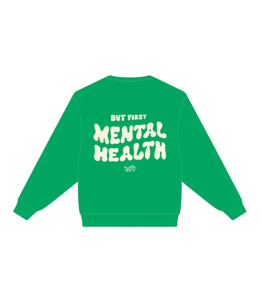 'but first, mental health' crew neck